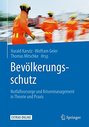  - Bevölkerungsschutz: Notfallvorsorge und Krisenmanagement in Theorie und Praxis