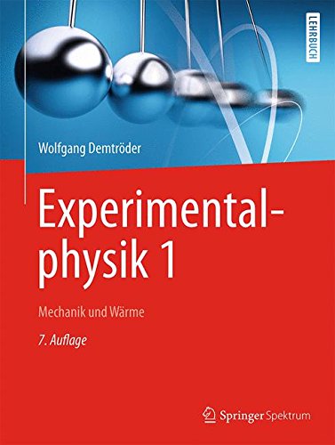 - Experimentalphysik 1: Mechanik und Wärme (Springer-Lehrbuch)