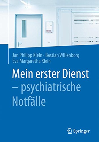  - Mein erster Dienst - psychiatrische Notfälle