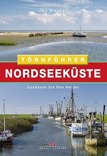 - Törnführer Nordseeküste 1: Cuxhaven bis Den Helder