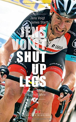  - Jens Voigt: Shut Up Legs: Meine Profijahre