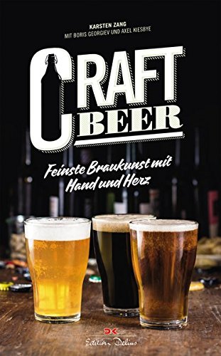 Zang, Karsten - Craft Beer: Feinste Braukunst mit Hand und Herz