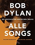 Dylan , Bob - Lyrics: Sämtliche Songtexte 1962-2012