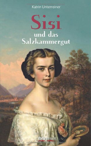 - Sisi und das Salzkammergut