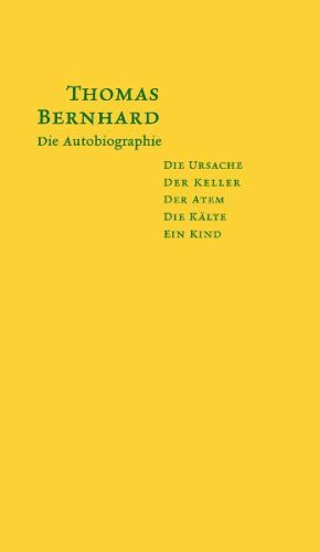  - Die Autobiographie: Die Ursache / Der Keller / Der Atem / Die Kälte / Ein Kind
