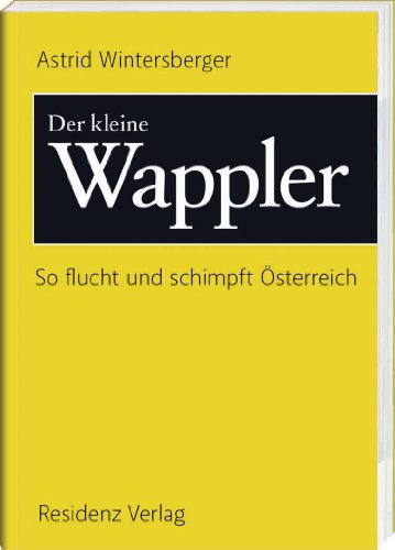 - Der kleine Wappler: So flucht und schimpft Österreich