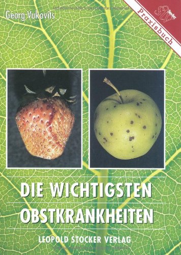  - Die wichtigsten Obstkrankheiten