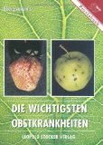  - Erste Hilfe für Obst: Krankheiten und Schädlinge wirksam bekämpfen