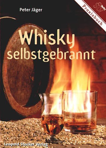 - Whisky selbstgebrannt