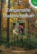  - Zeitgemäße Waldwirtschaft