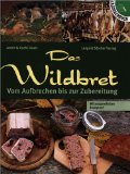 - Wildfleischgewinnung: Zurichten von Wildteilen, Extra: Schinken, Würste, Pasteten