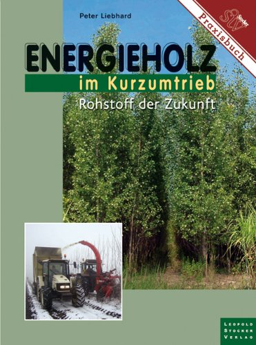 - Energieholz im Kurzumtrieb: Rohstoff der Zukunft