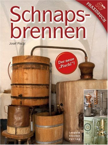- Schnapsbrennen: Mit Anhang