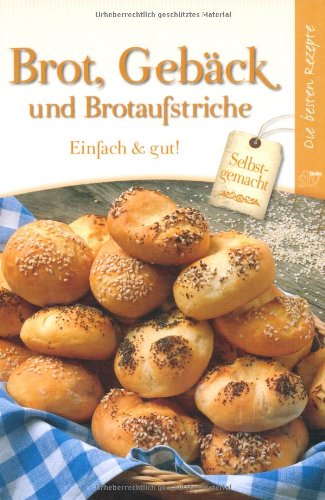 - Brot, Gebäck und Brotaufstriche: Einfach & gut!
