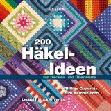  - Häkelideen mit Granny Squares: Quadratisch, kultig, kreativ