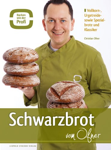 - Schwarzbrot vom Ofner: Vollkorn-, Urgetreide- sowie Spezialbrote und Klassiker