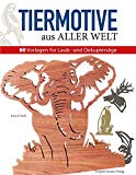  - Das clever Laubsäge-Buch: Motive in beliebiger Größe gekonnt gestalten