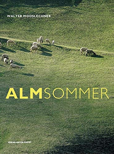 Mooslechner, Walter - Almsommer