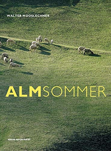 Mooslechner, Walter - Almsommer