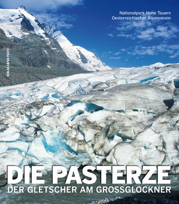 - Die Pasterze: Der Gletscher am Großglockner