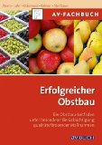  - Pflanzengesundheit im Obstbau: Krankheiten, Schädlinge, Nützlingseinsatz im Obstbau