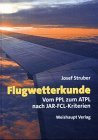  - Flugwetterkunde: Vom PPL zum ATPL nach JAR-FCL-Kriterien