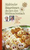  - Österreichische Bäuerinnen backen Weihnachtskekse: Die besten Rezepte aus allen neun Bundesländern