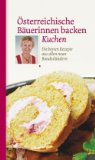  - Österreichische Bäuerinnen kochen mit Gemüse. Die besten Rezepte aus allen neun Bundesländern