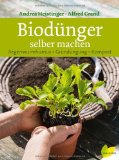  - Mein Selbstversorger-Garten am Stadtrand: Permakultur auf kleiner Fläche