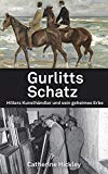 Remy, Maurice Philip - Der Fall Gurlitt: Die wahre Geschichte über Deutschlands größten Kunstskandal