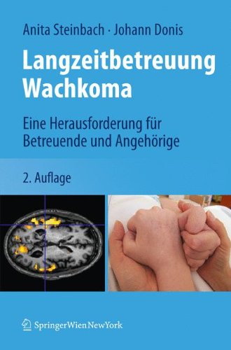  - Langzeitbetreuung Wachkoma: Eine Herausforderung für Betreuende und Angehörige