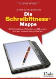  - Wer reden kann, macht Eindruck - wer schreiben kann, macht Karriere: Das Schreibfitnessprogramm für mehr Erfolg im Job