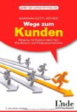  - Hervorragend positioniert (Erfolgreich Selbstständig): Wie Sie erreichen, dass Kunden Sie finden. Wirkungsvolles Selbstmarketing statt teurer Akquise. Mit den 20 besten Marketinginstrumenten