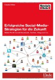  - Social Media für Unternehmer: Wie man Xing, Twitter, Youtube und Co. erfolgreich im Business einsetzt