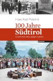  - Südtirol. Vom Ersten Weltkrieg bis zur Gegenwart