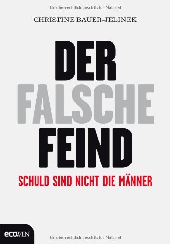- Der falsche Feind: Schuld sind nicht die Männer
