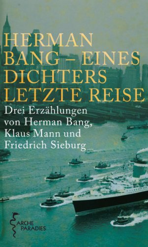 - Herman Bang - Eines Dichters letzte Reise