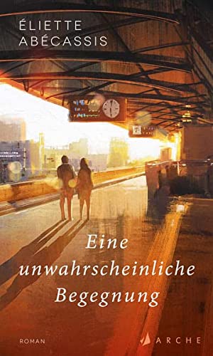 Abécassis, Éliette, Gleinig, Kirsten - Eine unwahrscheinliche Begegnung