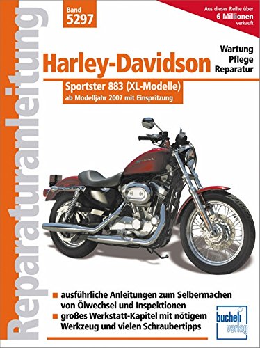  - Harley Davidson Sportster 883: mit Einspritzung  ab Modelljahr 2007  (Reparaturanleitungen)