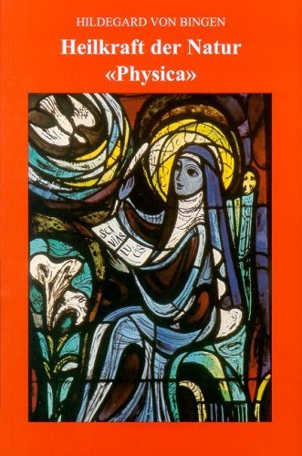  - Hildegard von Bingen - Heilkraft der Natur 