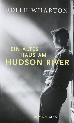 - Ein altes Haus am Hudson River: Roman
