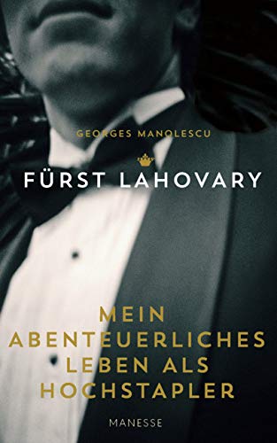 Lahovary/Georges Manolescu, Fürst, Sprecher, Thomas, Langenscheidt, Paul - Mein abenteuerliches Leben als Hochstapler