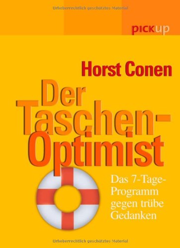 - Der Taschen-Optimist: Das 7-Tage-Programm gegen trübe Gedanken