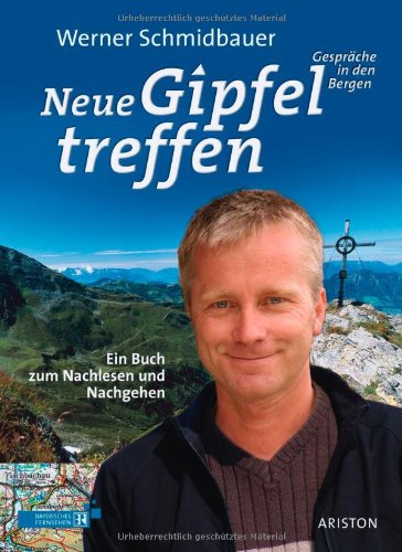 - Neue Gipfeltreffen: Gespräche in den Bergen Ein Buch zum Nachlesen und Nachgehen: Gespräche in den Bergen. Das Buch zum Nachlesen und Nachgehen