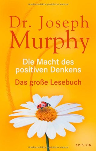 - Die Macht des positiven Denkens: Das Große Lesebuch