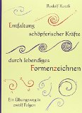  - Formenzeichnen. Ein pädagogisch-künstlerischer Impuls Rudolf Steiners