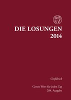  - Die Losungen 2014. Deutschland: Die Losungen für Deutschland 2014. Grossdruck gebunden
