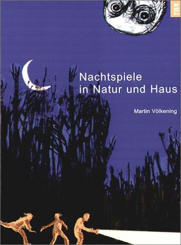 - Nachtspiele für Natur und Haus