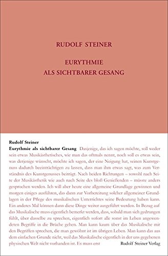 - Eurythmie als Sichtbarer Gesang: Zwei Vorträge, Stuttgart 1923 und acht Vorträge, Dornach 1924 (Rudolf Steiner Gesamtausgabe / Schriften und Vorträge)