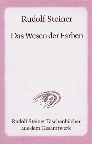  - Das Wesen der Farben: Drei Vorträge, gehalten in Dornach am 6., 7. und 8. Mai 1921 sowie neun Vorträge als Ergänzungen aus dem Vortragswerk der Jahre 1914 bis 1924